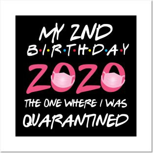 2nd birthday 2020 the one where i was quarantined Posters and Art